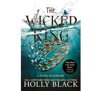 Holly Black The Wicked King (The Folk of the Air #2) (Poche) Folk of the Air