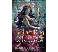The Wicked Powers 1: The Last King of Faerie