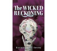The Wicked Reckoning - Rachael Bell-Irving - Firelight Stories Publishing - ebook (ePub) - Livre