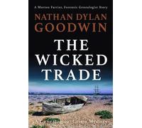 The Wicked Trade: A Morton Farrier, Forensic Genealogist Story