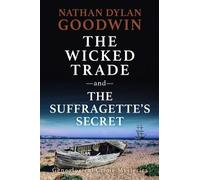 The Wicked Trade & The Suffragette's Secret: A Morton Farrier, Forensic Genealogist Story