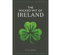 The Wicked Wit Of Ireland