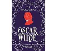 The Wicked Wit of Oscar Wilde