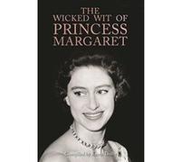 The Wicked Wit of Princess Margaret - [Version Originale] Inconnu (Auteur)