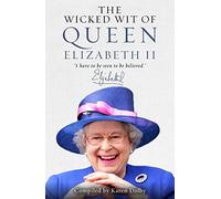 Wicked Wit of Queen Elizabeth II