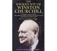 The Wicked Wit of Winston Churchill by Dominique Enright (Compiler) â€º Visit Amazon's Dominique Enright Page search results for this author Dominique Enright (Compiler) (31-Aug-2001) Hardcover