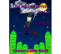 The Wicked Witch Of Oz: Alice & Freddie's Magic Broom Adventures: 3