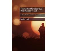 The Wicker Man 1973 Quiz Book (Director's Cut): 150 Trivia Questions to test your fan knowledge!