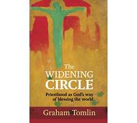 The Widening Circle: Priesthood As God's Way Of Blessing The World