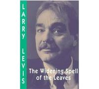 The Widening Spell of the Leaves, Pitt Poetry Series Larry Levis (Auteur)