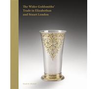 The Wider Goldsmiths' Trade in Elizabethan and Stuart London - David M. Mitchell - Paul Holberton - relié - Beau livre