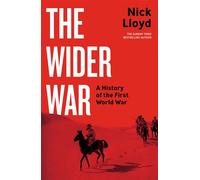 The Wider War A History of the First World War - Nick Lloyd - Penguin - ebook (ePub) - Livre