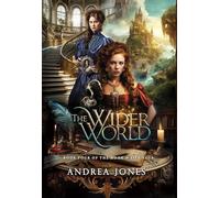 The Wider World: Book Four of the Hook & Jill Saga