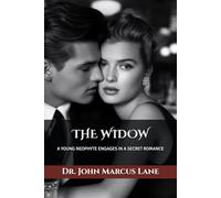 THE WIDOW: A YOUNG NEOPHYTE ENGAGES IN A SECRET ROMANCE
