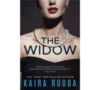 The Widow by Kaira Rouda Kaira Rouda (Auteur)