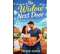 The Widow Next Door: A Right Next Door Novel