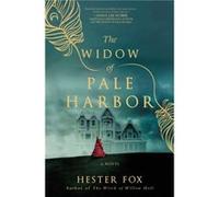 The Widow of Pale Harbor by Hester Fox Hester Fox (Auteur)