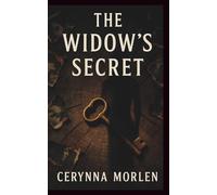 The Widow’s Secret: A Psychological Thriller About Love, Lies, and Survival