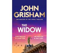 The Widow: the unforgettable new courtroom drama from the master of the legal thriller!