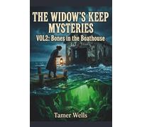 The Widow's Keep Mysteries: VOL2: Bones in the Boathouse