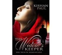 The Widow's Keeper: Volume 2 (The Second Wife Series) - [Version Originale] Kishan Paul (Auteur)