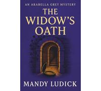 The Widow's Oath: An Arabella Grey Mystery