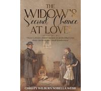 The Widow's Second Chance At Love!: There's always room for love to grow when you share burdens and small kindnesses!
