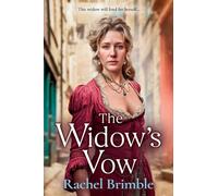 The Widow's Vow: A powerful and atmospheric Victorian drama of love, loss and starting over from Rachel Brimble
