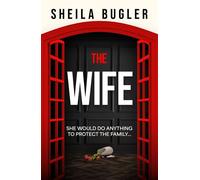The Wife A completely gripping psychological thriller with a twist that will leave you breathless - Sheila Bugler - Hodder & Stoughton - ebook (ePub) - Livre