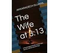 The Wife at 3:13: A Psychological Thriller of Marriage, Secrets, and the Seventh Step