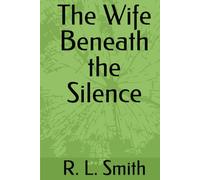 The Wife Beneath the Silence