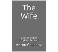 The Wife: Bilingual Edition (English - Russian)