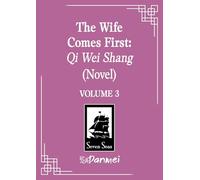 The Wife Comes First: Qi Wei Shang (Novel) Vol. 3