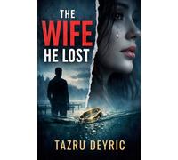 The Wife He Lost: A Contract Marriage, A Hidden Heir, and the Love He Realized Too Late
