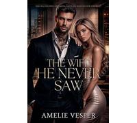 The Wife He Never Saw
