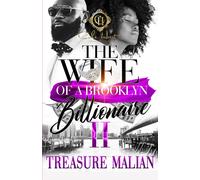 The Wife Of A Brooklyn Billionaire 2: An African American Romance