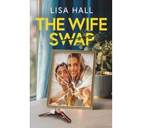 The Wife Swap: A totally addictive psychological thriller with a shocking final twist