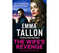The Wife's Revenge: A completely nail-biting and totally addictive crime thriller