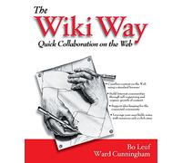 The Wiki Way: Quick Collaboration on the Web