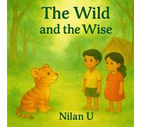 The Wild and the Wise