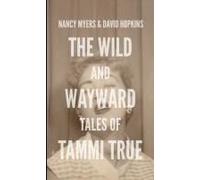 The Wild And Wayward Tales Of Tammi True