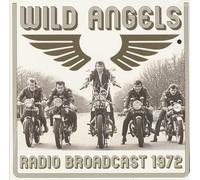 The Wild Angels - Radio Broadcast 1972 (LP)