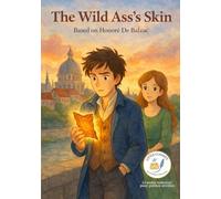 The Wild Ass’s Skin: Little Classics by Les Classiques en Culottes Courtes