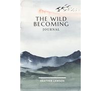 The Wild Becoming Journal