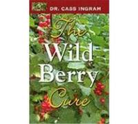 The Wild Berry Cure Ingram, Cass (Auteur)