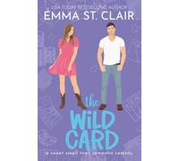 The Wild Card: A Sweet Small-Town Romantic Comedy