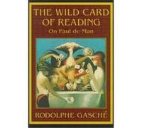 The Wild Card of Reading Rodolphe Gasche (Auteur)