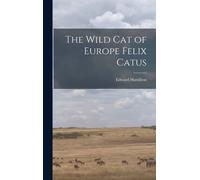 The Wild Cat Of Europe Felix Catus
