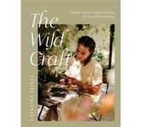 The Wild Craft by Catarina Seixas Catarina Seixas (Auteur)