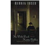 The Wild Duck And Hedda Gabler